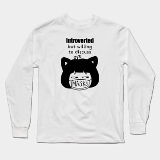 Cute Character „Introverted But Willing To Discuss Masks“ | Kawaii Handmade Design | By Atelier Serakara Long Sleeve T-Shirt